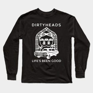 DIRTY HEADS - LIFE'S BEEN GOOD Long Sleeve T-Shirt